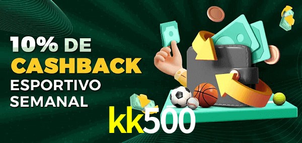 10% de bônus de cashback na kk500